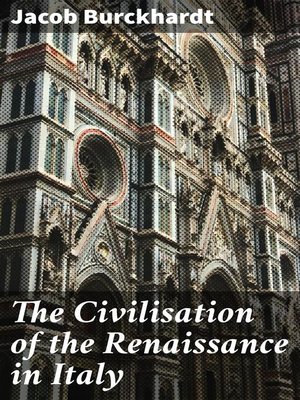 cover image of The Civilisation of the Renaissance in Italy